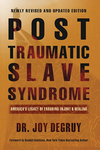 post traumatic slave syndrome by joy degruy leary
