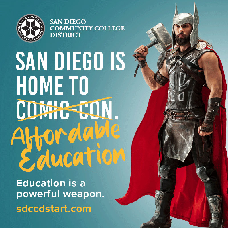 A Comic-Con character is dressed like Thor with a helmet, a hammer and a long red cape. Text reads San Diego is home to Comic-Con. Comic-Con is crossed out and replaced with Affordable Education. Education is a powerful weapon. sdccd start dot com